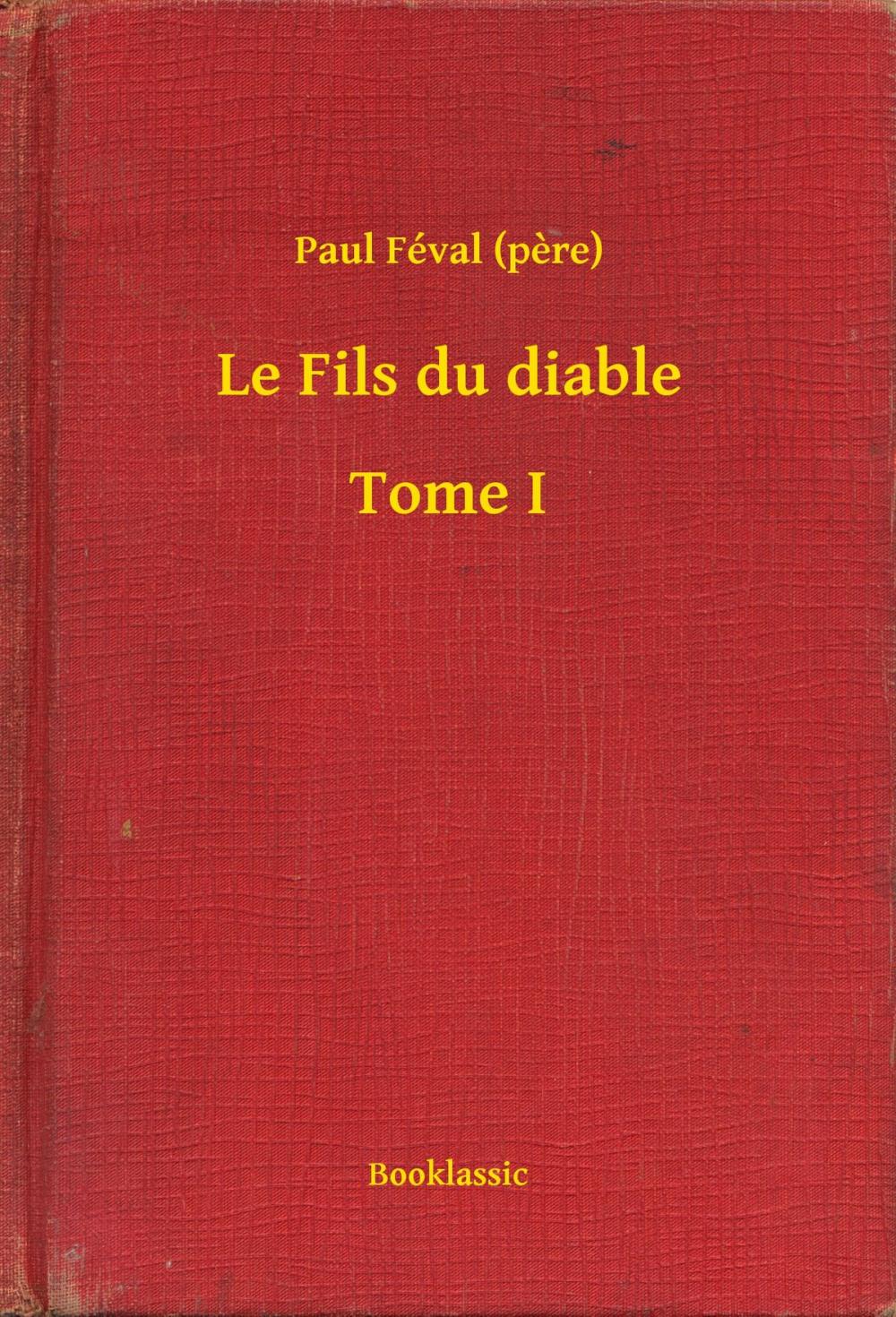 Big bigCover of Le Fils du diable – Tome I