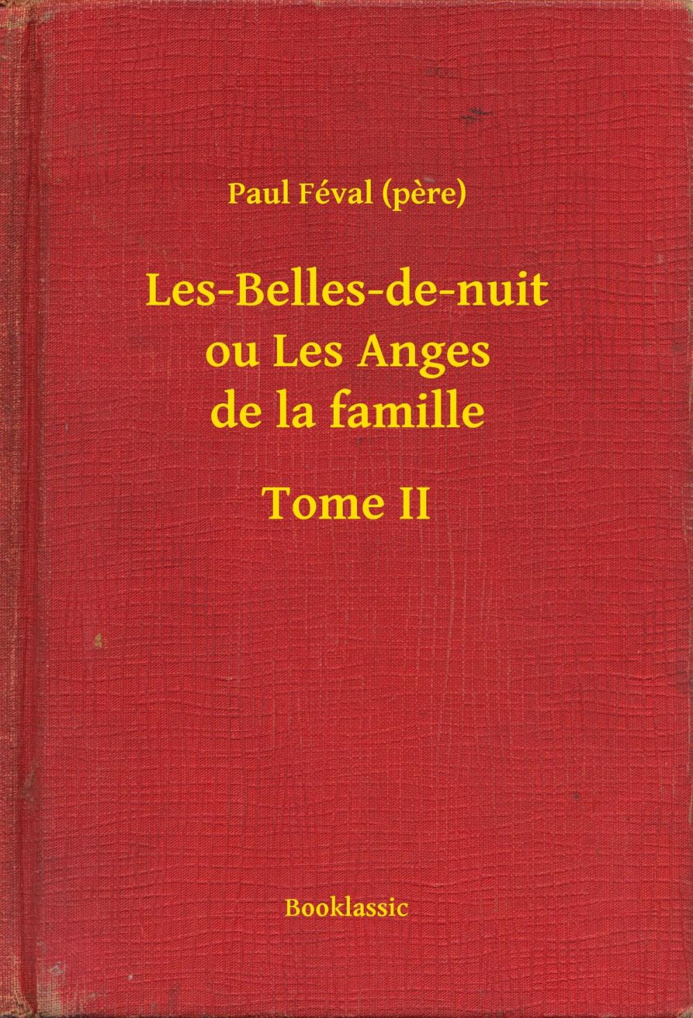 Big bigCover of Les-Belles-de-nuit ou Les Anges de la famille - Tome II