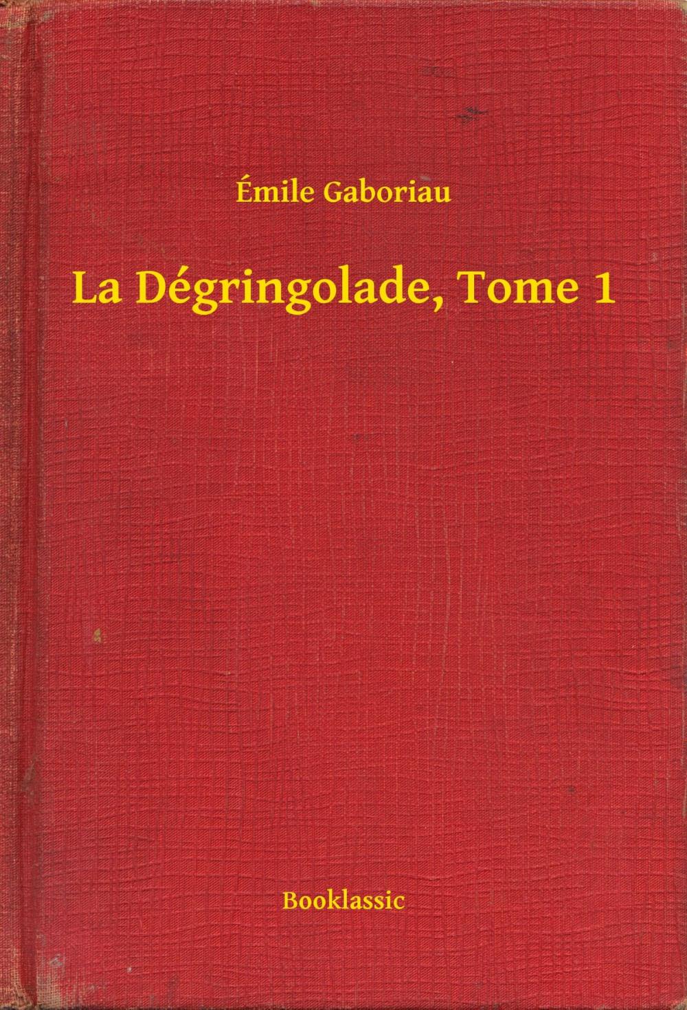 Big bigCover of La Dégringolade, Tome 1