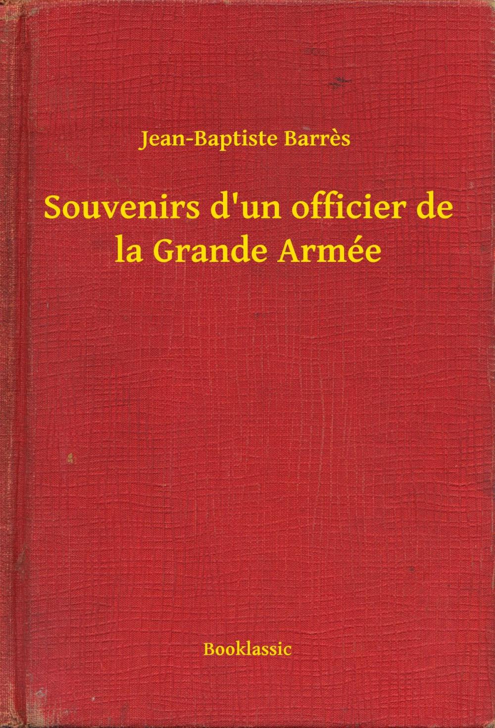 Big bigCover of Souvenirs d'un officier de la Grande Armée