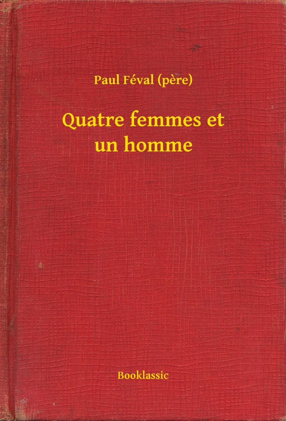 Big bigCover of Quatre femmes et un homme