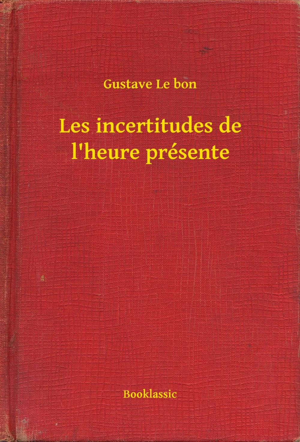 Big bigCover of Les incertitudes de l'heure présente