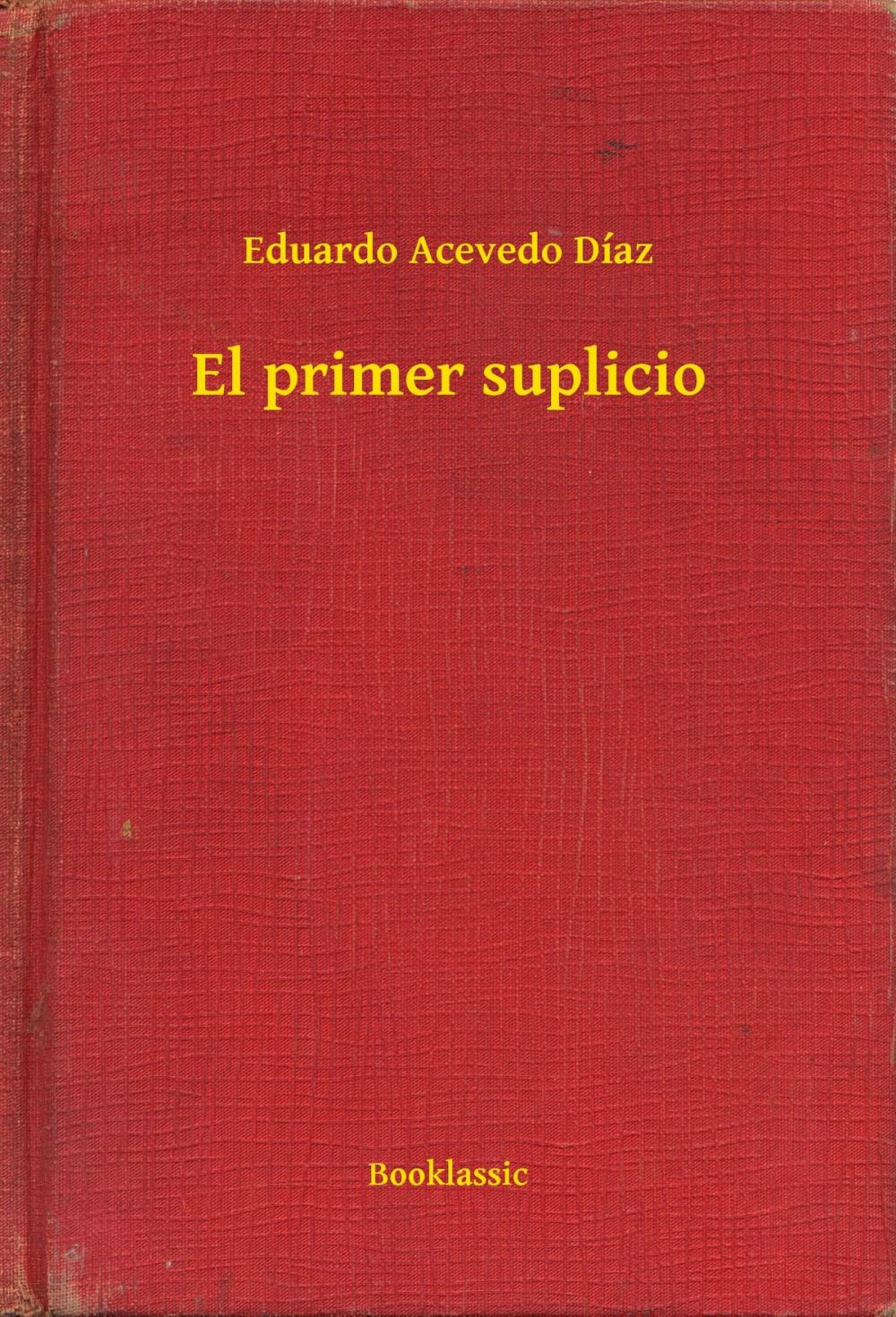 Big bigCover of El primer suplicio