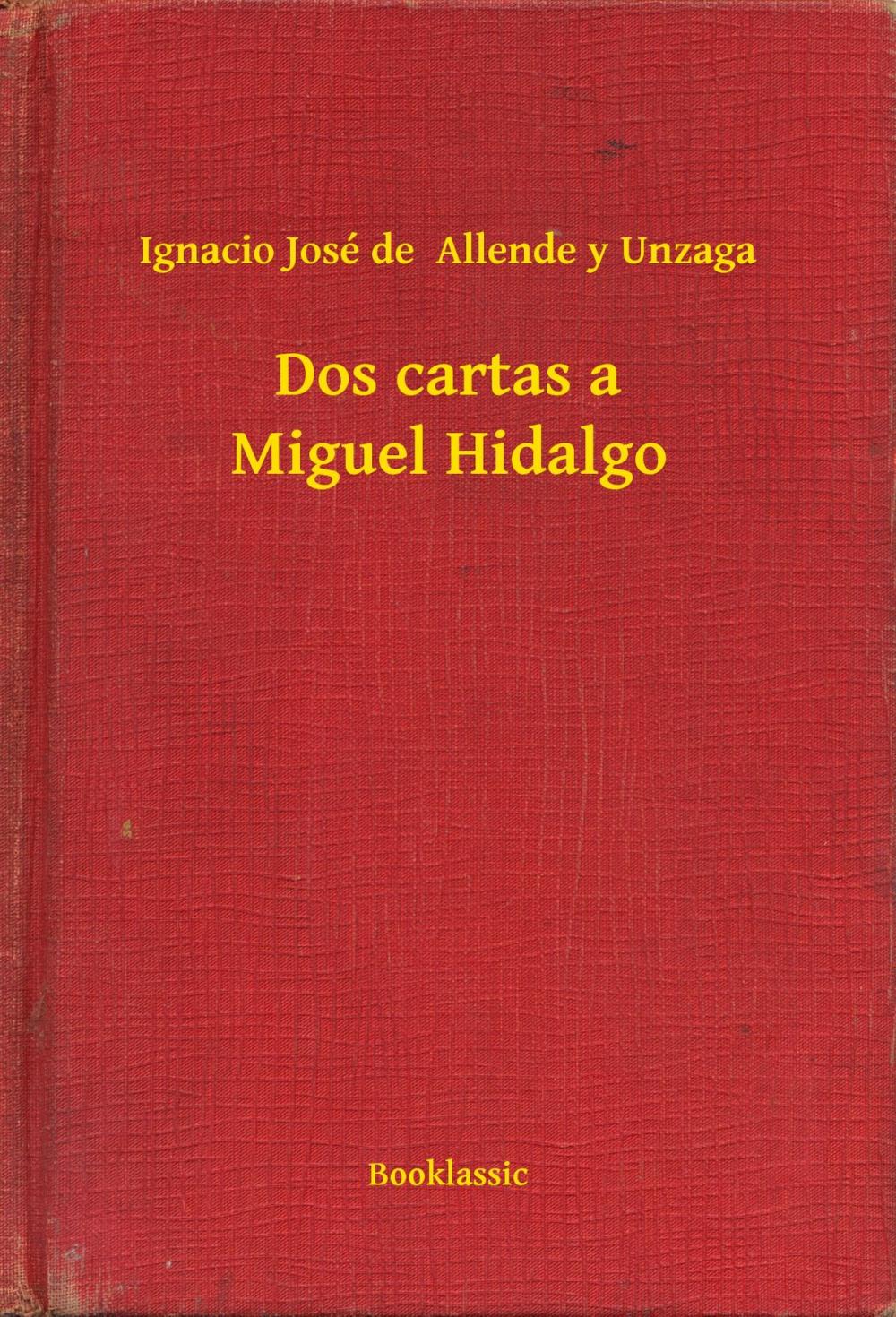 Big bigCover of Dos cartas a Miguel Hidalgo