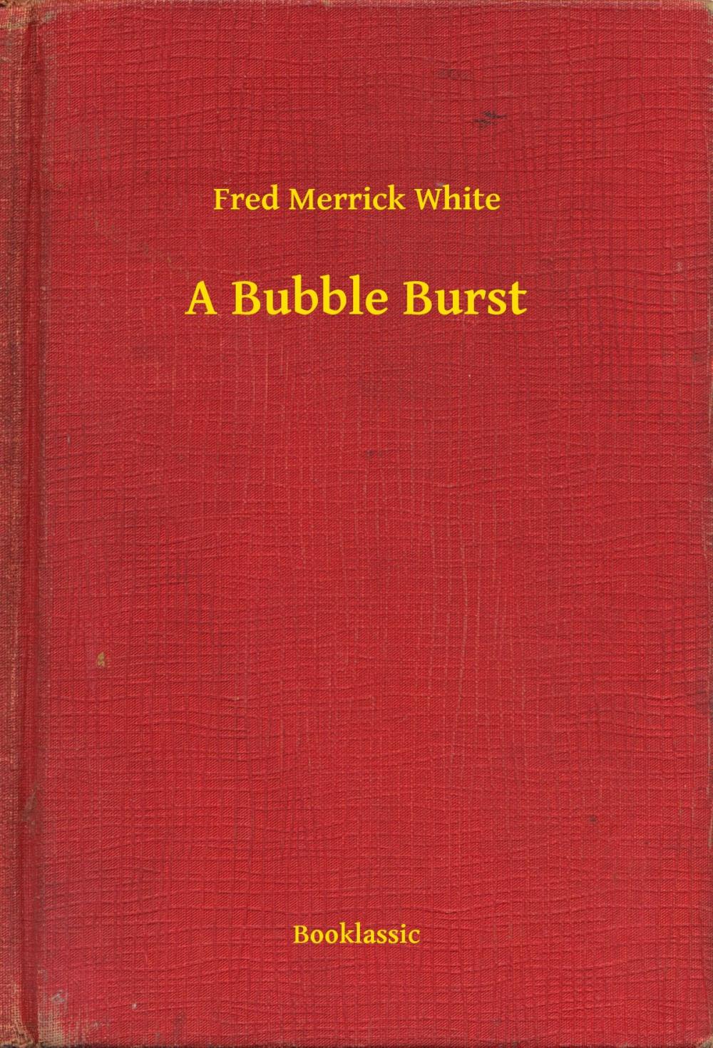 Big bigCover of A Bubble Burst