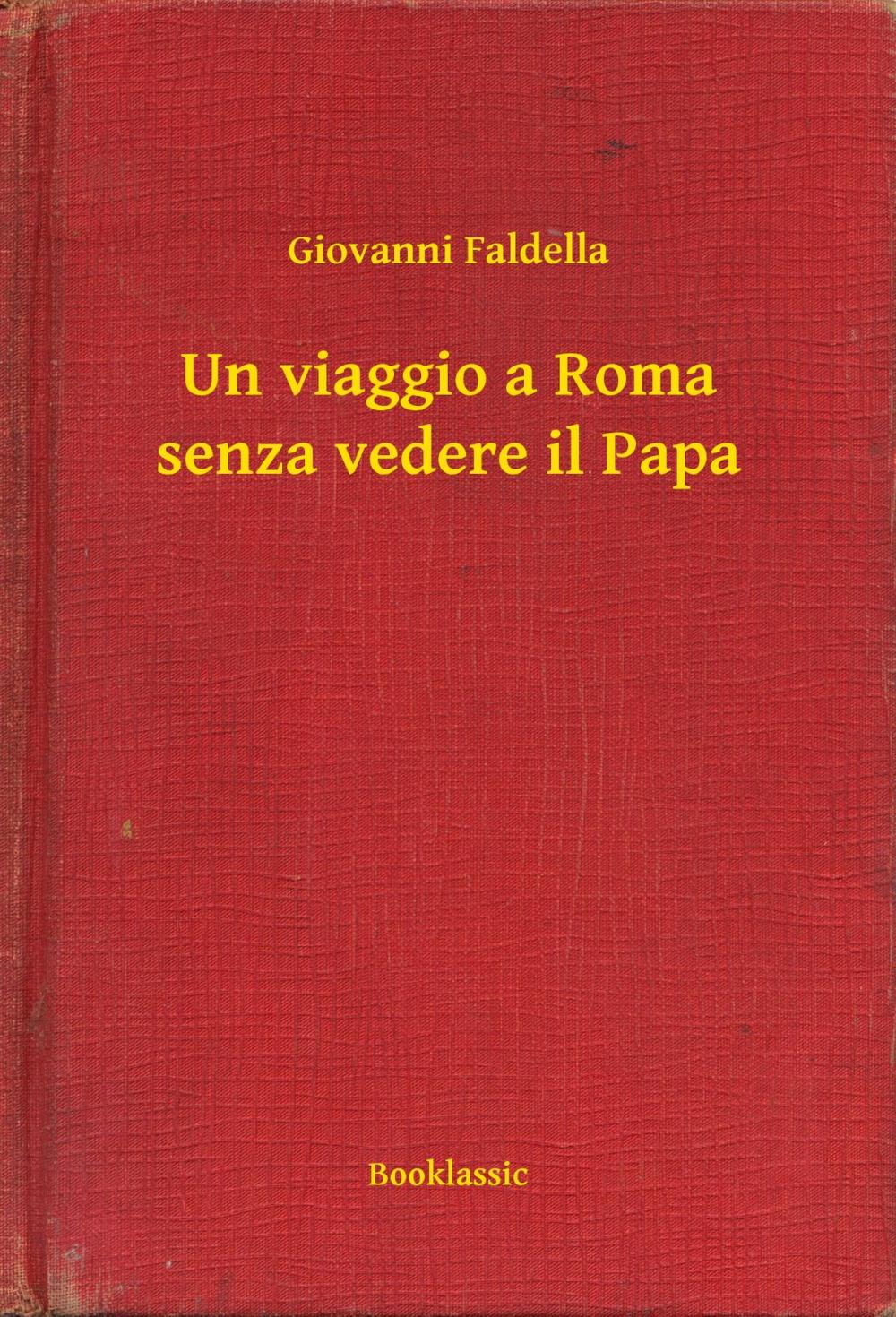 Big bigCover of Un viaggio a Roma senza vedere il Papa