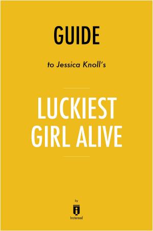 Book cover of Guide to Jessica Knoll’s Luckiest Girl Alive by Instaread