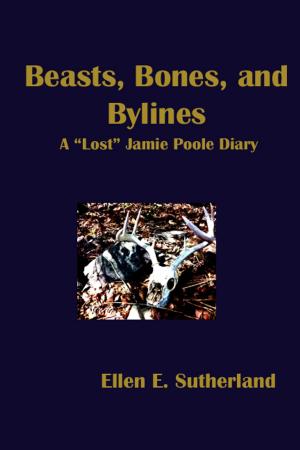 Cover of the book Beasts, Bones, and Bylines by Michael Maddox