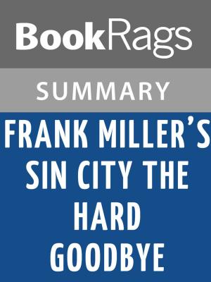 Cover of the book Frank Miller's Sin City the Hard Goodbye by Frank Miller Summary & Study Guide by 劉克襄