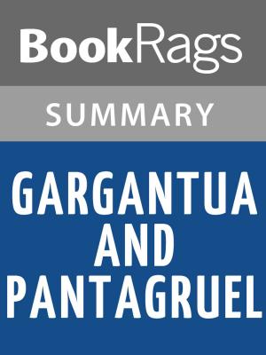 Cover of the book Gargantua and Pantagruel by François Guizot Summary & Study Guide by A.E.W. Mason