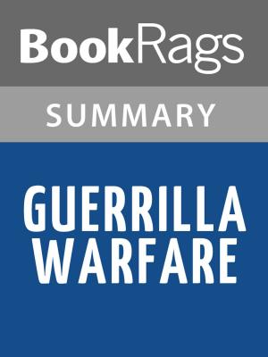 Cover of the book Guerrilla Warfare by Che Guevara Summary & Study Guide by ALAN GOULD