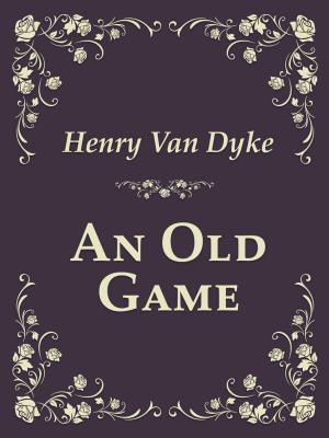 Cover of the book An Old Game by Serenity King