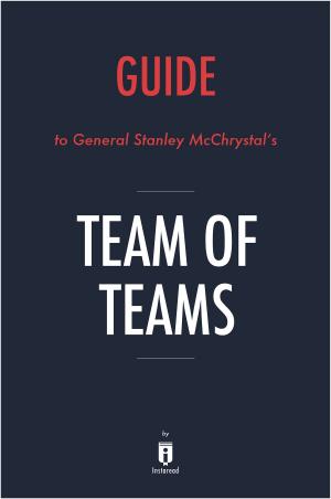 Cover of Guide to General Stanley McChrystal’s Team of Teams by Instaread