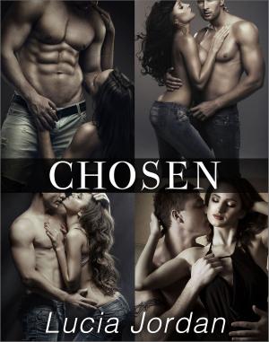 Cover of the book Chosen - Complete Series by Lucia Jordan