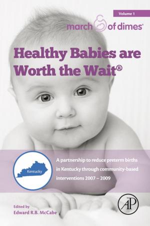 Cover of the book Healthy Babies Are Worth The Wait by Peter J. Ashenden, Gregory D. Peterson, Darrell A. Teegarden