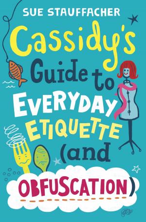Cover of the book Cassidy's Guide to Everyday Etiquette (and Obfuscation) by Vaunda Micheaux Nelson