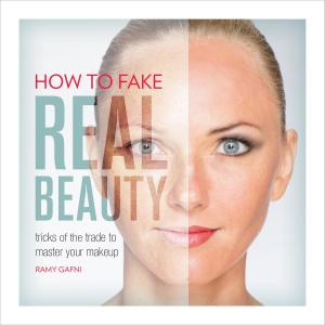 Cover of the book How to Fake Real Beauty by Rachel Bateman