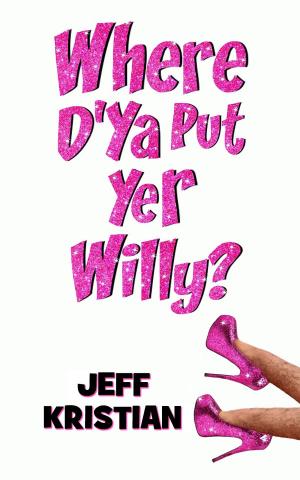 Cover of the book Where D'Ya Put Yer Willy? by Sharlene Naidoo
