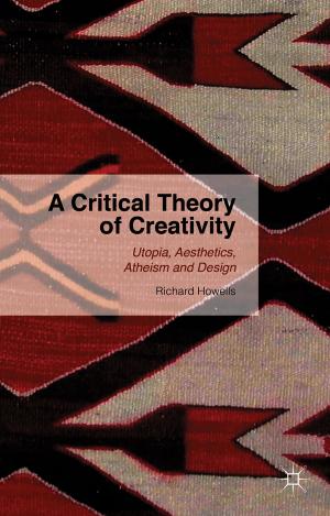 Cover of the book A Critical Theory of Creativity by Robert Gregory Boddice
