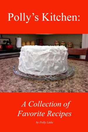 Book cover of Polly’s Kitchen: A Collection of Favorite Recipes