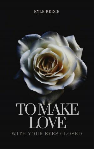 Book cover of To Make Love With Your Eyes Closed