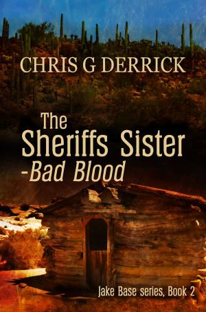 Cover of the book The Sheriffs Sister: Bad Blood by Oliver Atlas