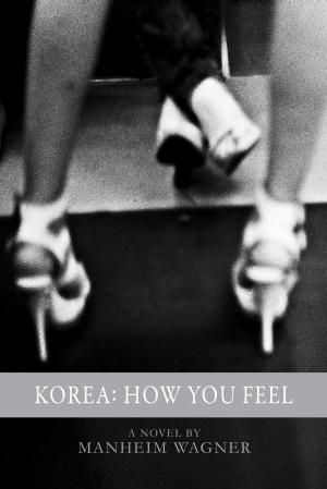 Cover of the book Korea: How You Feel by Barbara Hartzler