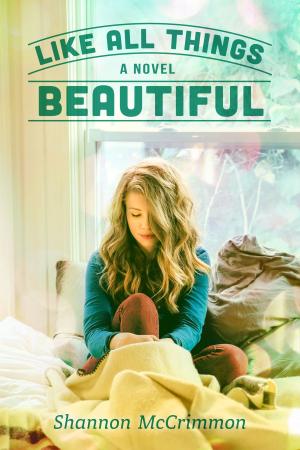 bigCover of the book Like All Things Beautiful (Hearts of Haines, Book 2) by 