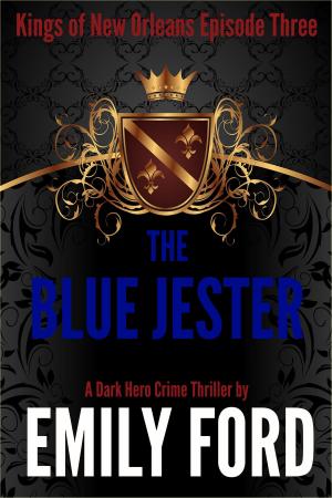 Cover of the book The Blue Jester (Episode Three, Kings of New Orleans Series) by Shayna Krishnasamy