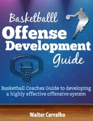 Cover of the book Basketball Offense Development by Dariusz Gudowicz