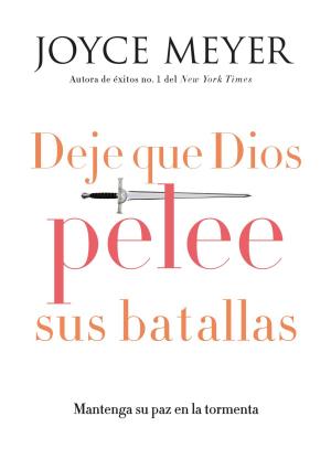 Cover of the book Deje que Dios pelee sus batallas by Sarah Thebarge