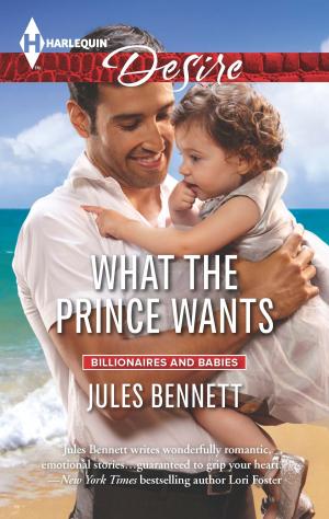 Cover of the book What the Prince Wants by Tina Leonard