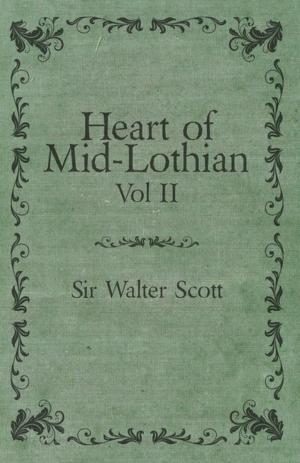 Book cover of Heart of Mid-Lothian - Vol. II.