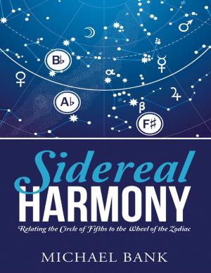 Book cover of Sidereal Harmony: Relating the Circle of Fifths to the Wheel of the Zodiac