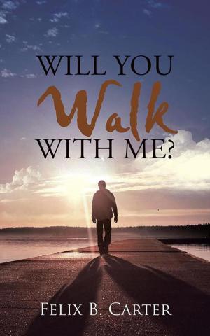 Cover of the book Will You Walk with Me? by D. H. C. Carter