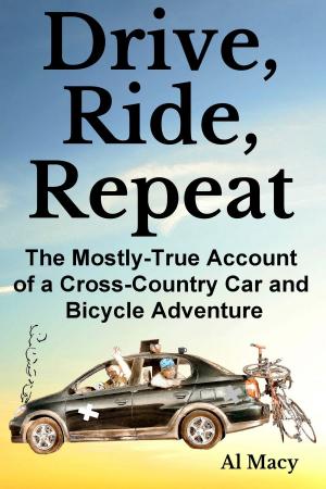 Cover of the book Drive, Ride, Repeat: The Mostly-True Account of a Cross-Country Car and Bicycle Adventure by Michael Boogerd, Maarten Scholten