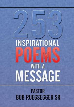 Cover of the book 253 Inspirational Poems with a Message by Burt H. Slaughter