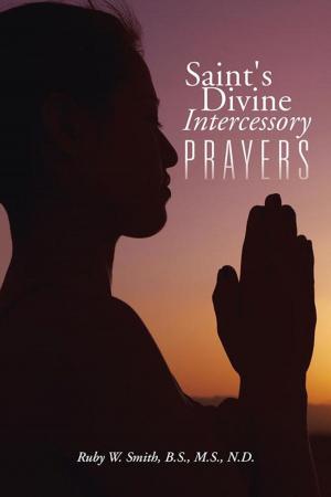 Cover of the book Saint's Divine Intercessory Prayers by M J Williams
