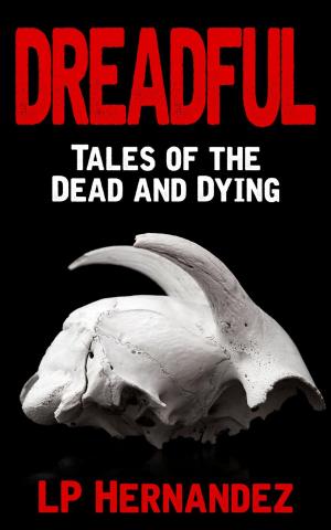 Cover of the book Dreadful: Tales of the Dead and Dying by J Fitzpatrick Mauldin