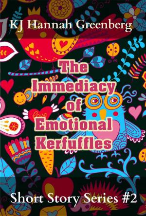 Book cover of The Immediacy of Emotional Kerfuffles