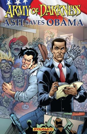 Book cover of Army of Darkness: Ash Saves Obama