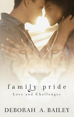 Cover of the book Family Pride: Love and Challenges by April M. Reign
