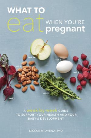 Cover of the book What to Eat When You're Pregnant by Pascale Naessens