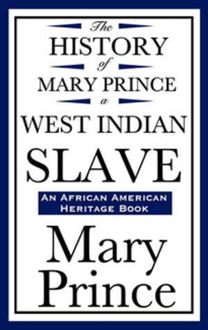Cover of the book The History of Mary Prince, a West Indian Slave by Irving Fisher