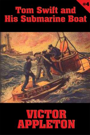 Cover of the book Tom Swift #4: Tom Swift and His Submarine Boat by Lord Dunsany