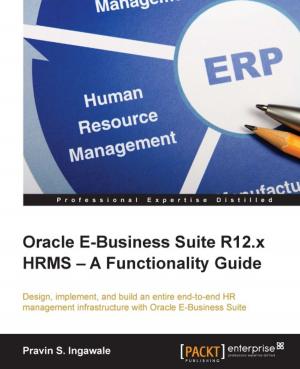Cover of the book Oracle E-Business Suite R12.x HRMS — A Functionality Guide by Nilanchala Panigrahy