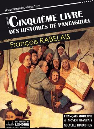 Book cover of Le Cinquième livre des histoires de Pantagruel - Français moderne et moyen français