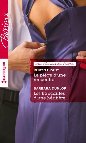 Cover of the book Le piège d'une rencontre - Les fiançailles d'une héritière by Jill Limber
