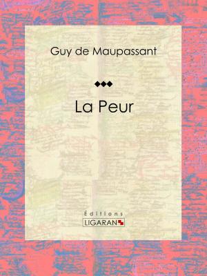 Cover of the book La Peur by Guy de Maupassant, Ligaran