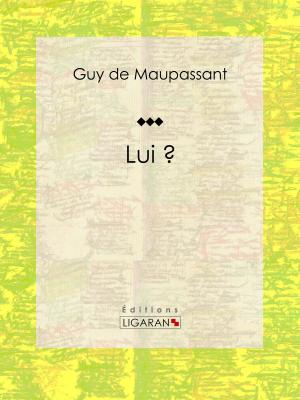 Cover of the book Lui ? by Jean de La Fontaine, Ligaran